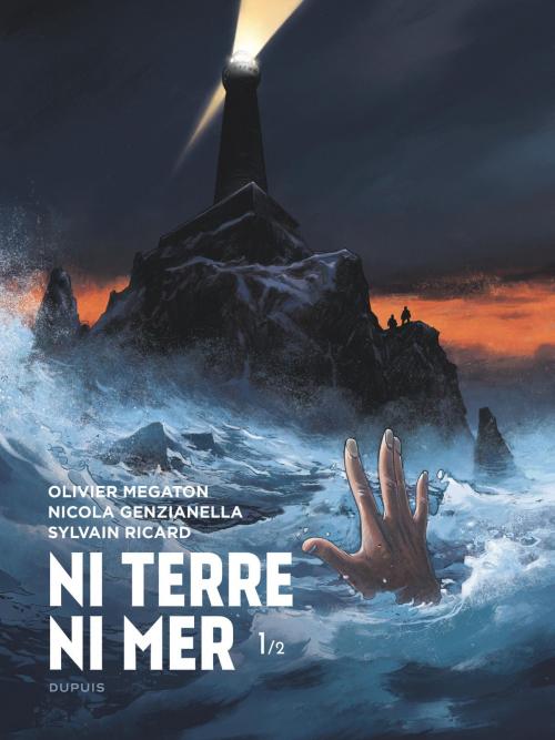 Cover of the book Ni Terre ni Mer - Tome 1 - Ni terre ni Mer 1/2 by Olivier Megaton, Ricard, Genzianella, Dupuis