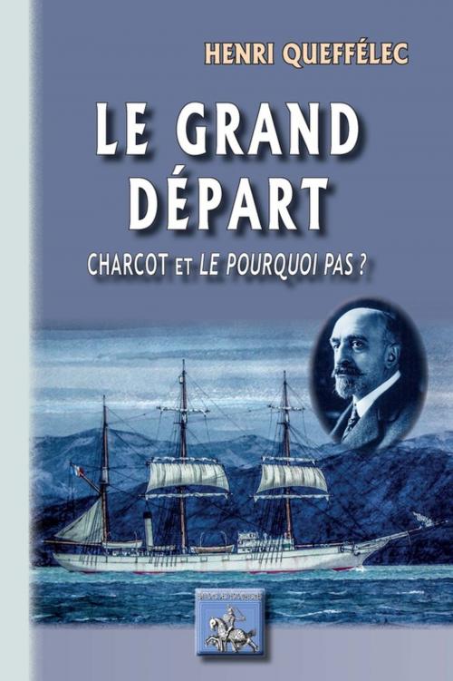 Cover of the book Le grand Départ by Henri Queffélec, Editions des Régionalismes