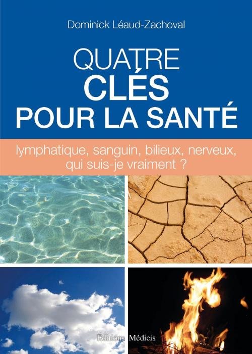 Cover of the book Quatre clés pour la santé by Dominick Léaud-Zachoval, Médicis