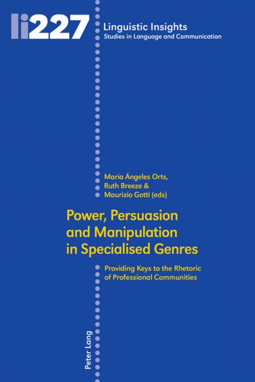 Cover of the book Power, Persuasion and Manipulation in Specialised Genres by , Peter Lang