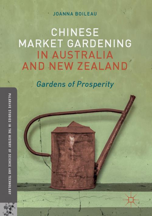 Cover of the book Chinese Market Gardening in Australia and New Zealand by Joanna Boileau, Springer International Publishing