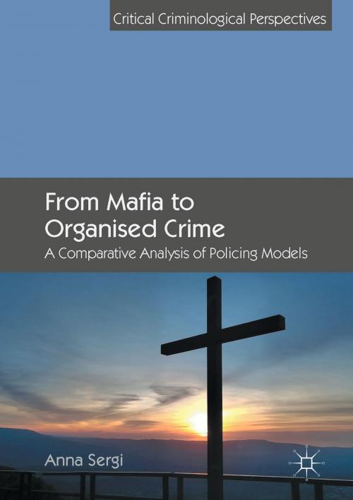 Cover of the book From Mafia to Organised Crime by Anna Sergi, Springer International Publishing