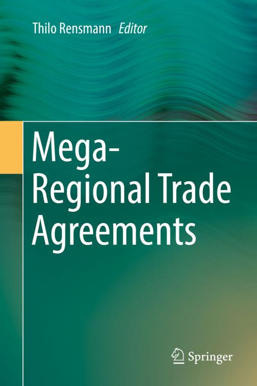 Cover of the book Mega-Regional Trade Agreements by , Springer International Publishing