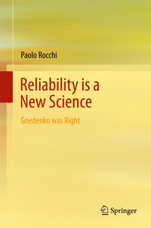 Cover of the book Reliability is a New Science by Paolo Rocchi, Springer International Publishing