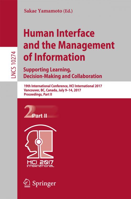 Cover of the book Human Interface and the Management of Information: Supporting Learning, Decision-Making and Collaboration by , Springer International Publishing