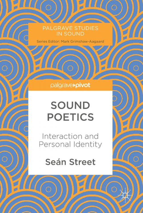 Cover of the book Sound Poetics by Seán Street, Springer International Publishing