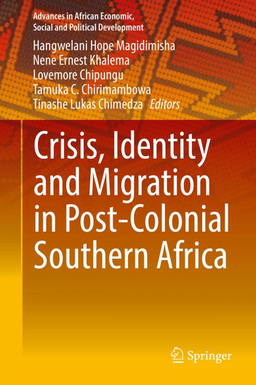 Cover of the book Crisis, Identity and Migration in Post-Colonial Southern Africa by , Springer International Publishing