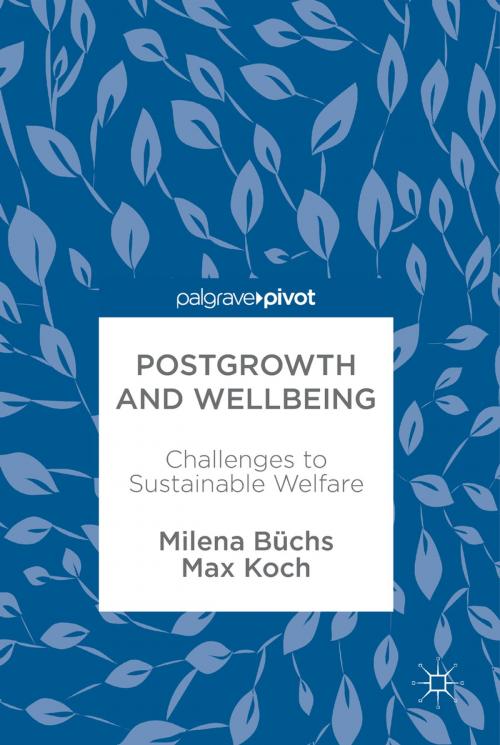 Cover of the book Postgrowth and Wellbeing by Milena Büchs, Max Koch, Springer International Publishing