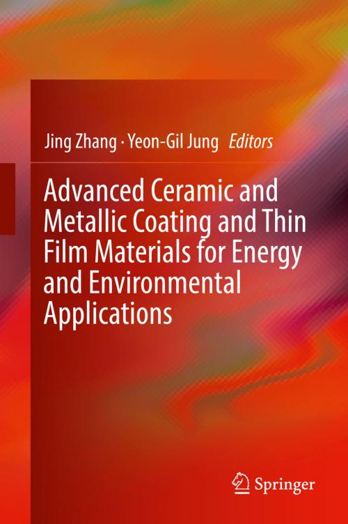 Cover of the book Advanced Ceramic and Metallic Coating and Thin Film Materials for Energy and Environmental Applications by , Springer International Publishing