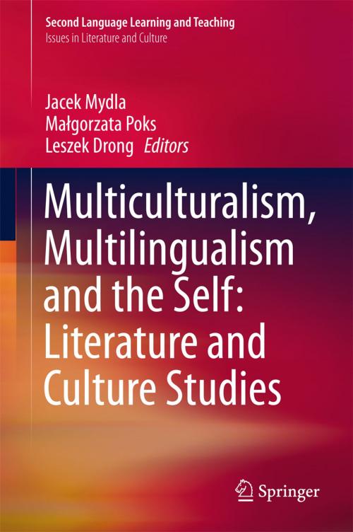 Cover of the book Multiculturalism, Multilingualism and the Self: Literature and Culture Studies by , Springer International Publishing