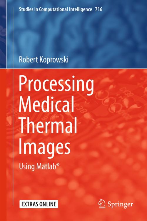 Cover of the book Processing Medical Thermal Images by Robert Koprowski, Springer International Publishing