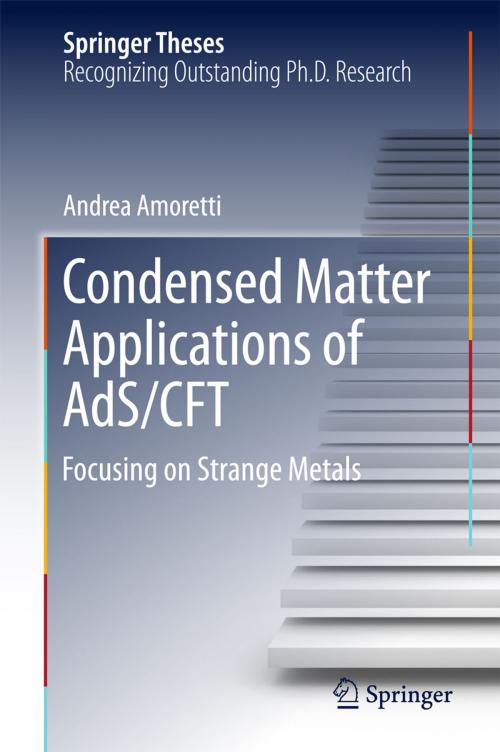 Cover of the book Condensed Matter Applications of AdS/CFT by Andrea Amoretti, Springer International Publishing