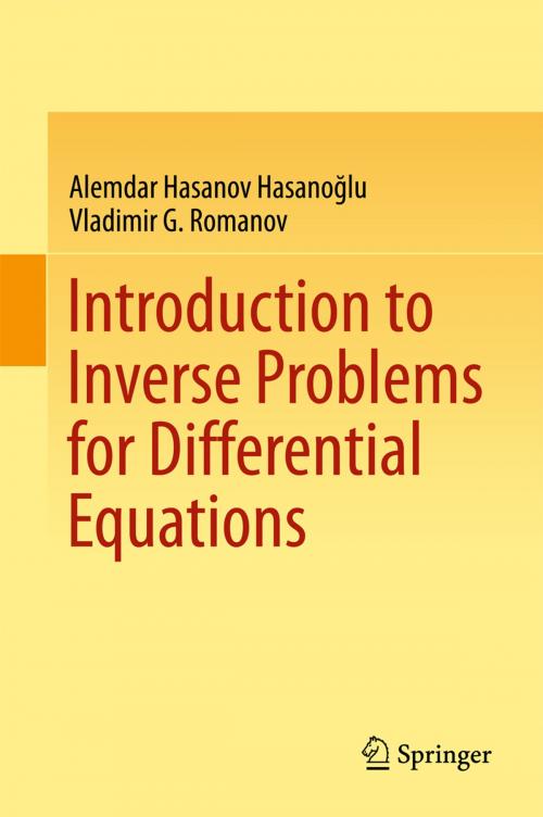 Cover of the book Introduction to Inverse Problems for Differential Equations by Alemdar Hasanov Hasanoğlu, Vladimir G. Romanov, Springer International Publishing