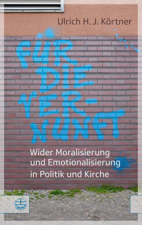 Cover of the book Für die Vernunft by Ulrich H. J Körtner., Evangelische Verlagsanstalt