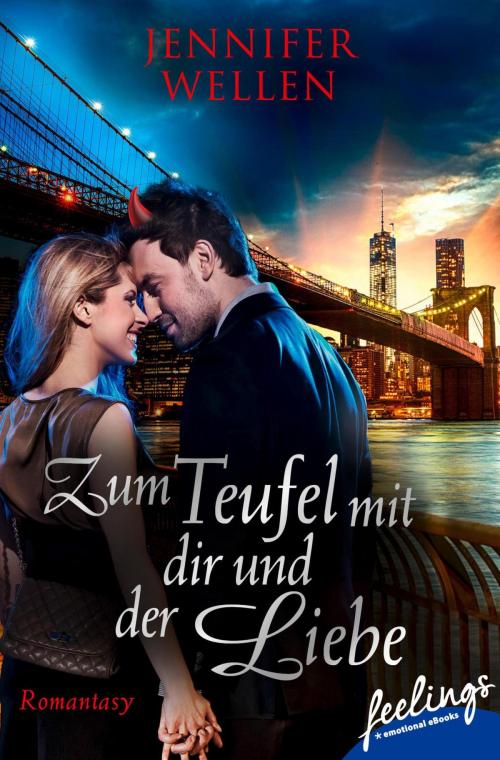 Cover of the book Zum Teufel mit dir und der Liebe by Jennifer Wellen, Feelings