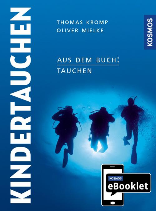 Cover of the book KOSMOS eBooklet: Kindertauchen by Thomas Kromp, Oliver Mielke, Franckh-Kosmos Verlags-GmbH & Co. KG