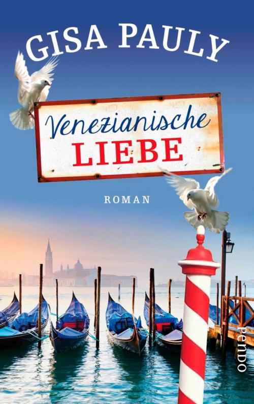 Cover of the book Venezianische Liebe by Gisa Pauly, Piper ebooks