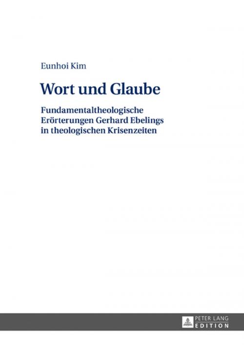 Cover of the book Wort und Glaube by Eunhoi Kim, Peter Lang