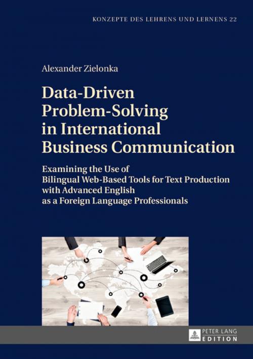 Cover of the book Data-Driven Problem-Solving in International Business Communication by Alexander Zielonka, Peter Lang