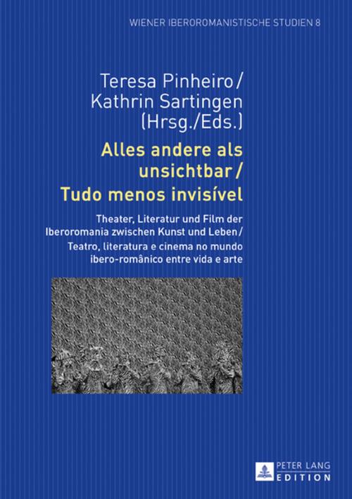Cover of the book Alles andere als unsichtbar / Tudo menos invisível by , Peter Lang