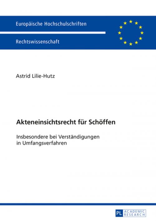 Cover of the book Akteneinsichtsrecht fuer Schoeffen by Astrid Lilie-Hutz, Peter Lang