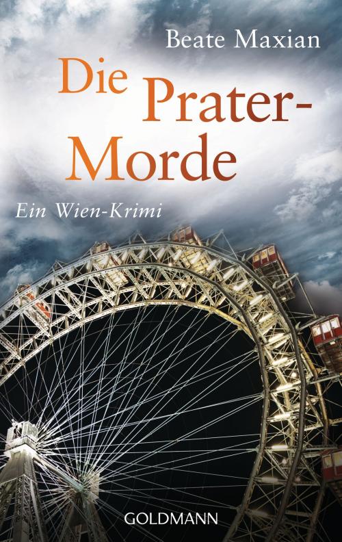 Cover of the book Die Prater-Morde by Beate Maxian, Goldmann Verlag