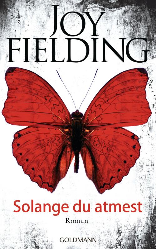 Cover of the book Solange du atmest by Joy Fielding, Goldmann Verlag