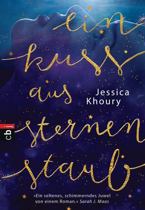 Cover of the book Ein Kuss aus Sternenstaub by Jessica Khoury, cbj TB
