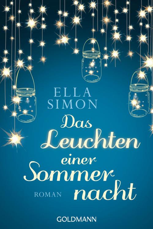 Cover of the book Das Leuchten einer Sommernacht by Ella Simon, Goldmann Verlag