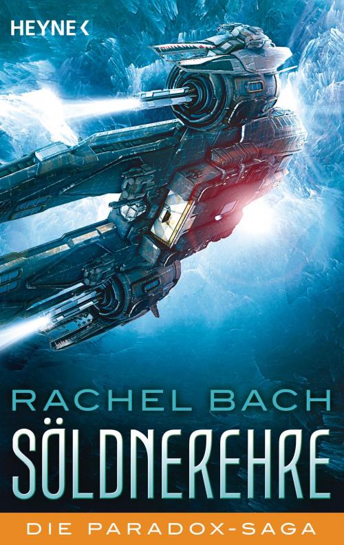 Cover of the book Söldnerehre by Rachel Bach, Heyne Verlag