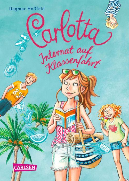 Cover of the book Carlotta 7: Carlotta - Internat auf Klassenfahrt by Dagmar Hoßfeld, Carlsen
