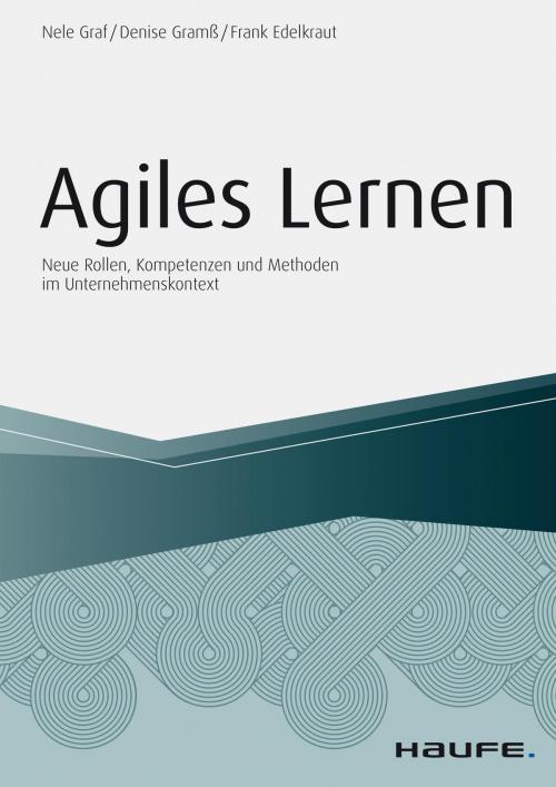 Cover of the book Agiles Lernen by Nele Graf, Denise Gramß, Frank Edelkraut, Haufe