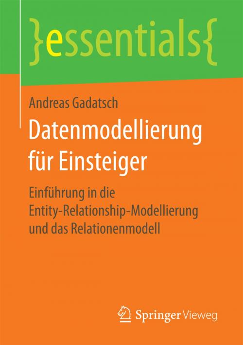 Cover of the book Datenmodellierung für Einsteiger by Andreas Gadatsch, Springer Fachmedien Wiesbaden