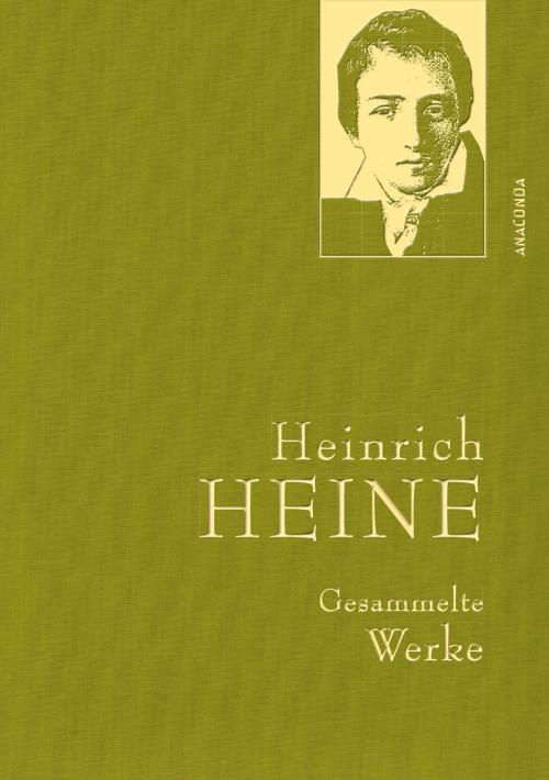Cover of the book Heinrich Heine - Gesammelte Werke by Heinrich Heine, Anaconda Verlag