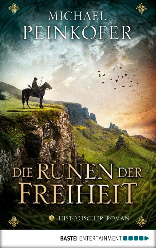 Cover of the book Die Runen der Freiheit by Michael Peinkofer, Bastei Entertainment