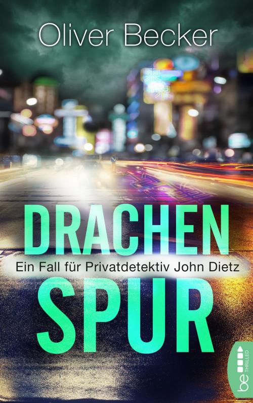 Cover of the book Drachenspur by Oliver Becker, beTHRILLED