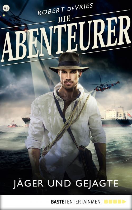 Cover of the book Die Abenteurer - Folge 41 by Robert deVries, Bastei Entertainment