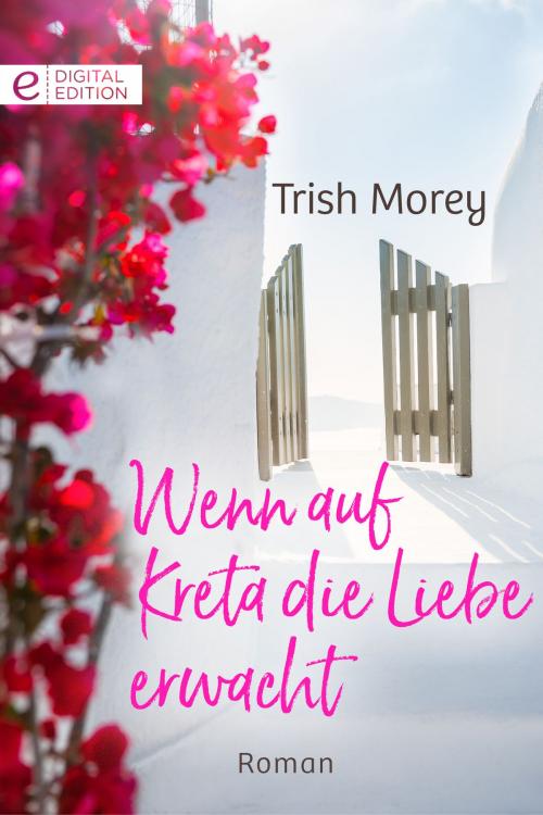 Cover of the book Wenn auf Kreta die Liebe erwacht by Trish Morey, CORA Verlag