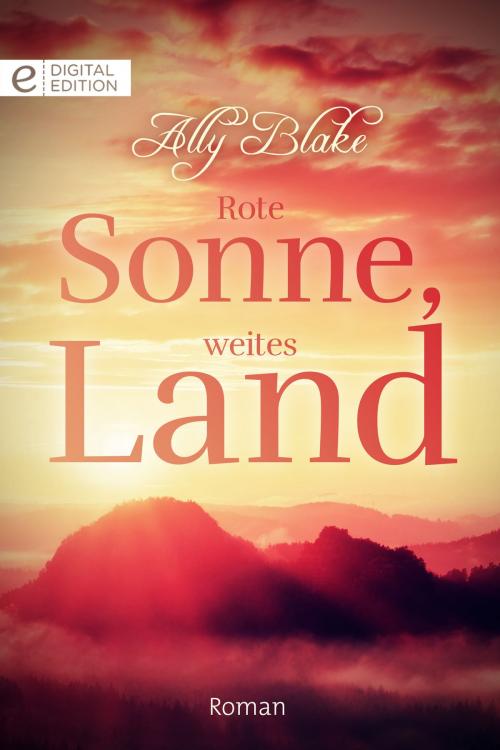 Cover of the book Rote Sonne, weites Land by Ally Blake, CORA Verlag