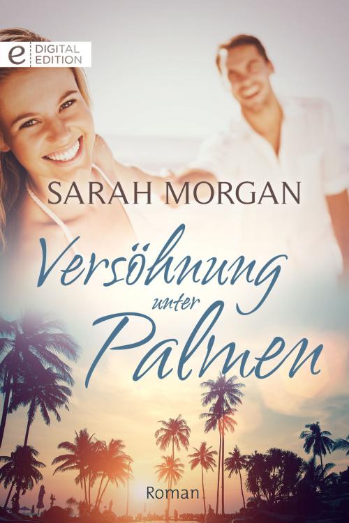 Cover of the book Versöhnung unter Palmen by Sarah Morgan, CORA Verlag