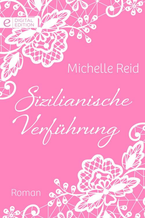 Cover of the book Sizilianische Verführung by Michelle Reid, CORA Verlag