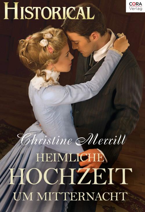 Cover of the book Heimliche Hochzeit um Mitternacht by Christine Merrill, CORA Verlag