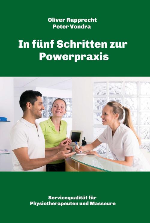 Cover of the book In fünf Schritten zur Powerpraxis by Peter Vondra, Oliver Rupprecht, tredition