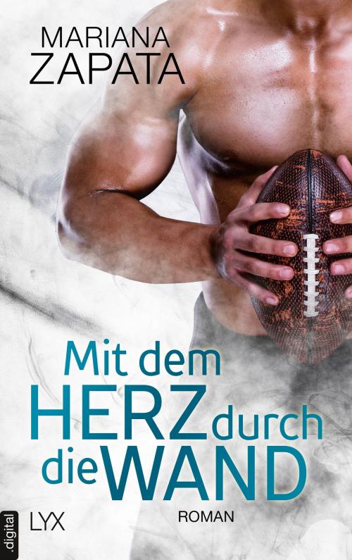 Cover of the book Mit dem Herz durch die Wand by Mariana Zapata, LYX.digital
