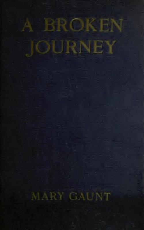 Cover of the book A Broken Journey by Mary Gaunt, anboco
