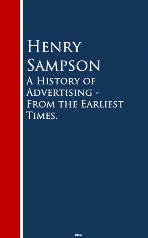 Cover of the book A History of Advertising - From the Earliest Times by Henry Sampson, anboco