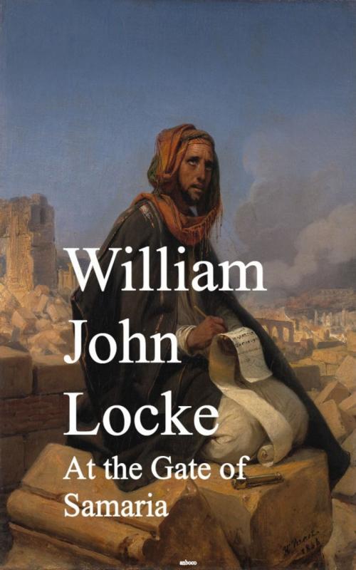 Cover of the book At the Gate of Samaria by William John Locke, anboco