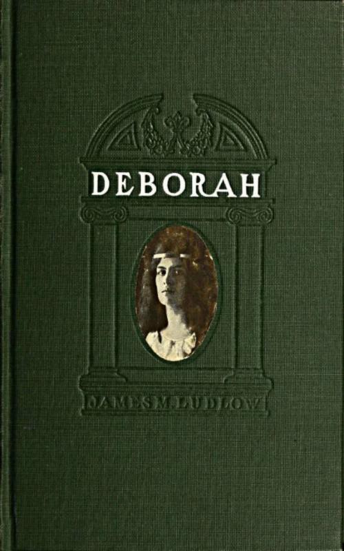 Cover of the book Deborah - A tale of the times of Judas Maccabaeus by James M. Ludlow, anboco