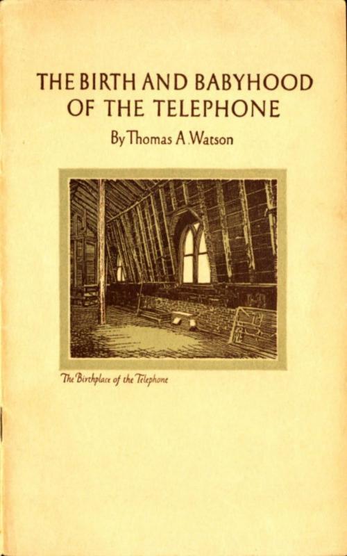 Cover of the book The Birth and Babyhood of the Telephone by Thomas A. Watson, anboco