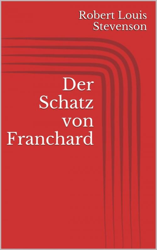 Cover of the book Der Schatz von Franchard by Robert Louis Stevenson, BookRix